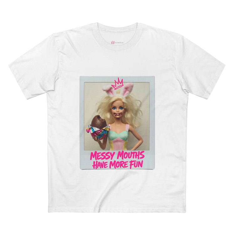 Messy Mouths Have More Fun Tee