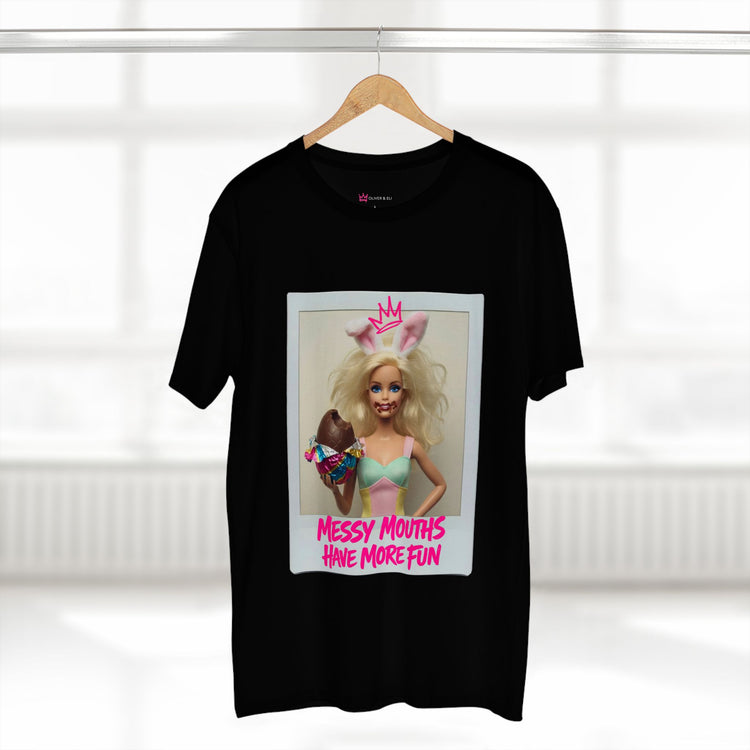 Messy Mouths Have More Fun Tee