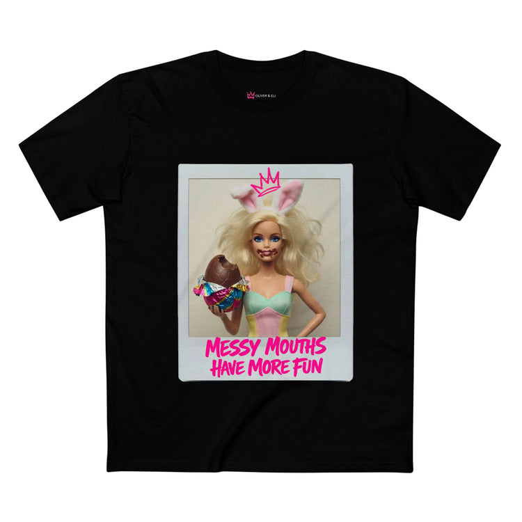 Messy Mouths Have More Fun Tee